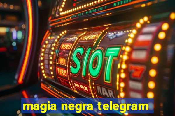 magia negra telegram